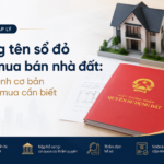 Sang tên sổ đỏ khi mua bán nhà đất: quy trình cơ bản người mua cần biết